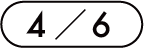 4 / 6